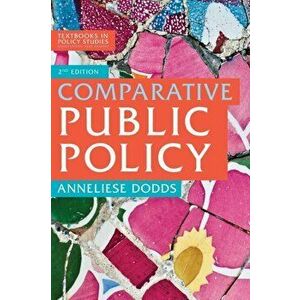Comparative Public Policy, Paperback - Anneliese Dodds imagine