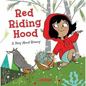 Red Riding Hood (Tales to Grow By). A Story About Bravery, Paperback - Eva Martinez imagine