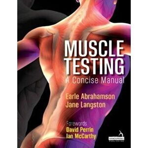Muscle Testing. A Concise Manual, Paperback - Jane Langston imagine