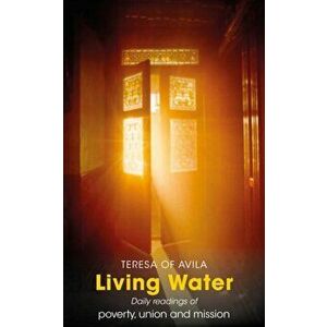Living Water. Daily Readings of poverty, union and mission, Paperback - Sr Mary Eland imagine