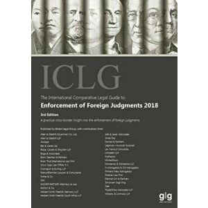 International Comparative Legal Guide to: Enforcement of Foreign Judgments 2018, Paperback - *** imagine