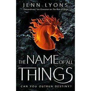 Name of All Things, Paperback - Jenn Lyons imagine