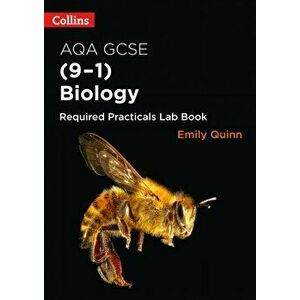 AQA GCSE Biology (9-1) Required Practicals Lab Book, Paperback - Emily Quinn imagine
