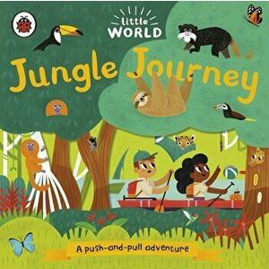Little World: Jungle Journey. A push-and-pull adventure, Board book - *** imagine