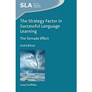 Strategy Factor in Successful Language Learning. The Tornado Effect, Paperback - Carol Griffiths imagine