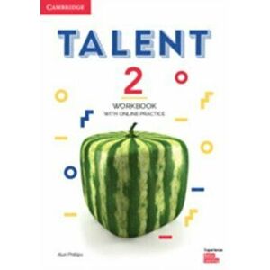 Talent Level 2 Workbook with Online Practice - Alun Phillips imagine