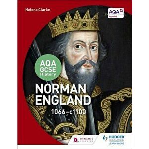 AQA GCSE History: Norman England, 1066-1100, Paperback - Helena Clarke imagine