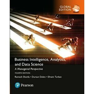 Business Intelligence: A Managerial Approach, Global Edition, Paperback - David King imagine