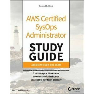 AWS Certified SysOps Administrator Study Guide. Associate SOA-C01 Exam, Paperback - Sara Perrott imagine