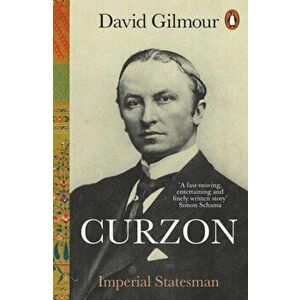 Curzon. Imperial Statesman, Paperback - David Gilmour imagine
