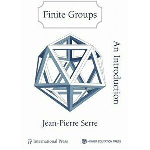Finite Groups. An Introduction, Hardback - Jean-Pierre Serre imagine