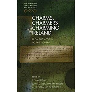 Charms, Charmers and Charming in Ireland. From the Medieval to the Modern, Paperback - *** imagine