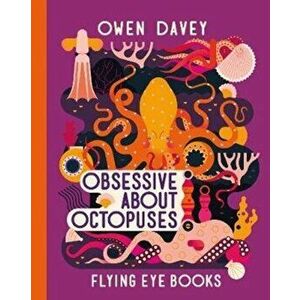 Obsessive About Octopuses, Hardback - Owen Davey imagine