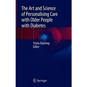 Art and Science of Personalising Care with Older People with Diabetes, Hardback - *** imagine