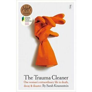 Trauma Cleaner, Paperback - Sarah Krasnostein imagine