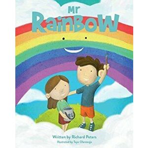 Mr Rainbow, Paperback - Richard Peters imagine