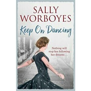 Keep on Dancing, Paperback - Sally Worboyes imagine