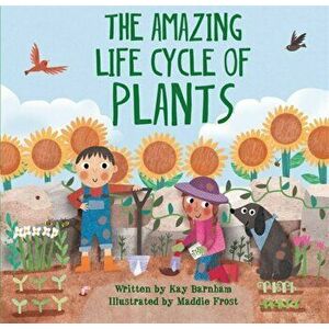 Look and Wonder: The Amazing Plant Life Cycle Story, Paperback - Kay Barnham imagine