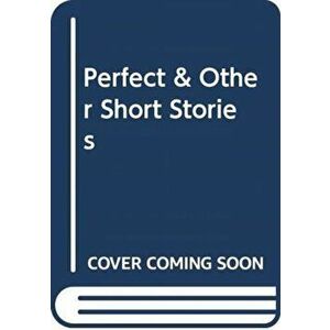 Perfect & Other Short Stories, Paperback - Avianti Armand imagine