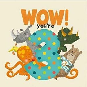WOW! You're Three birthday book, Paperback - Lucy Tapper imagine
