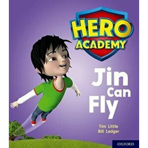 Hero Academy: Oxford Level 1, Lilac Book Band: Jin Can Fly, Paperback - Tim Little imagine