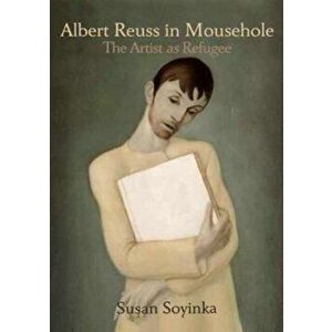 Albert Reuss in Mousehole. The Artist as Refugee, Paperback - Susan Soyinka imagine