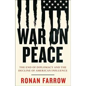 War on Peace, Paperback - Ronan Farrow imagine