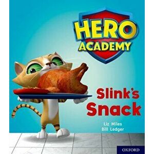 Hero Academy: Oxford Level 2, Red Book Band: Slink's Snack, Paperback - Liz Miles imagine