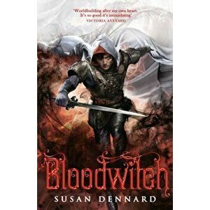 Bloodwitch, Hardback - Susan Dennard imagine