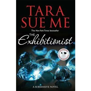 Exhibitionist: Submissive 6, Paperback - Tara Sue Me imagine
