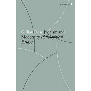 Judaism and Modernity, Paperback - Gillian Rose imagine