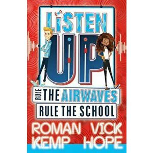 Listen Up: Rule the airwaves, rule the school, Paperback - Vick Hope imagine