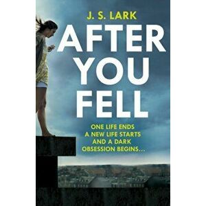 After You Fell, Paperback - J.S. Lark imagine