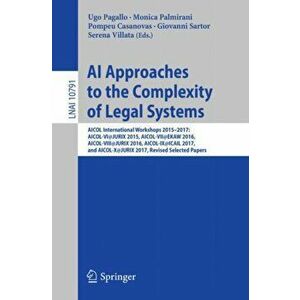 AI Approaches to the Complexity of Legal Systems, Paperback - *** imagine