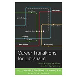Career Transitions for Librarians. Proven Strategies for Moving to Another Type of Library, Hardback - *** imagine