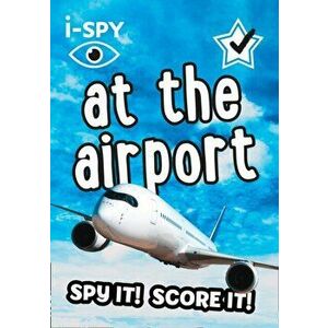 i-SPY At the Airport. What Can You Spot?, Paperback - *** imagine