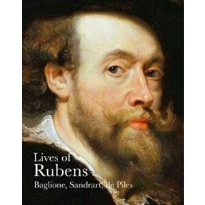 Lives of Rubens, Paperback - Roger de Piles imagine