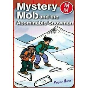 Mystery Mob and the Abominable Snowman, Paperback - Roger Hurn imagine