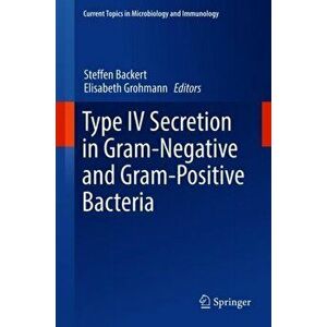 Type IV Secretion in Gram-Negative and Gram-Positive Bacteria, Hardback - *** imagine
