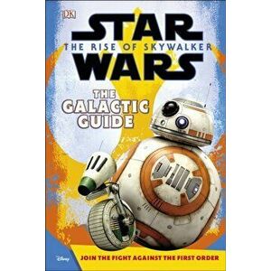 Star Wars The Rise of Skywalker The Galactic Guide, Hardback - *** imagine