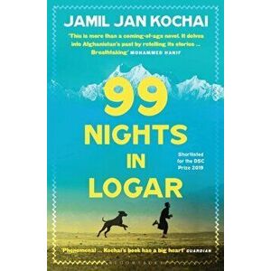 99 Nights in Logar, Paperback - Jamil Jan Kochai imagine