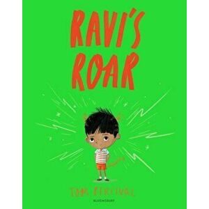 Ravi's Roar. A Big Bright Feelings Book, Paperback - Tom Percival imagine