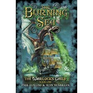 Burning Sea. The Warlock's Child 1, Paperback - Paul Collins imagine