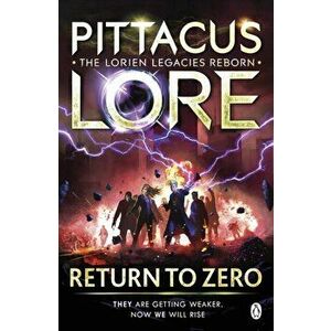 Return to Zero. Lorien Legacies Reborn, Paperback - Pittacus Lore imagine