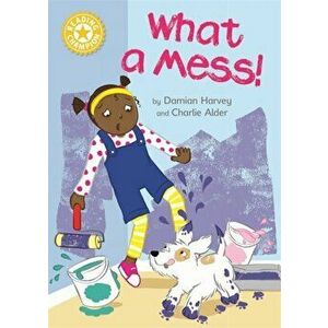 Reading Champion: What a Mess!. Independent Reading Yellow 3, Paperback - Damian Harvey imagine