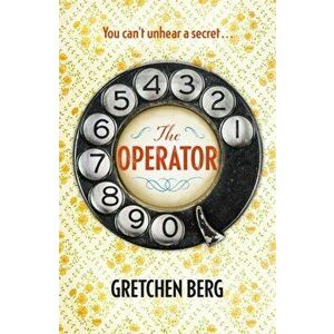 Operator: You can't unhear a secret . . ., Hardback - Gretchen Berg imagine