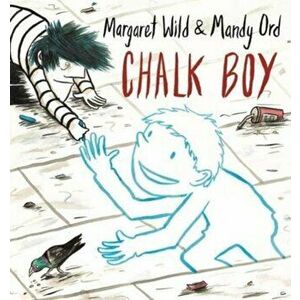 Chalk Boy, Hardback - Margaret Wild imagine