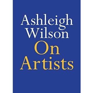 On Artists, Paperback - Ashleigh Wilson imagine