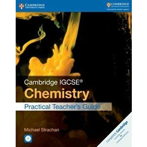 Cambridge IGCSE (R) Chemistry Practical Teacher's Guide with CD-ROM - Michael Strachan imagine