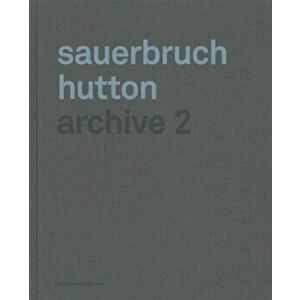 Sauerbruch Hutton: Archive 2, Hardback - Matthias Sauerbruch imagine